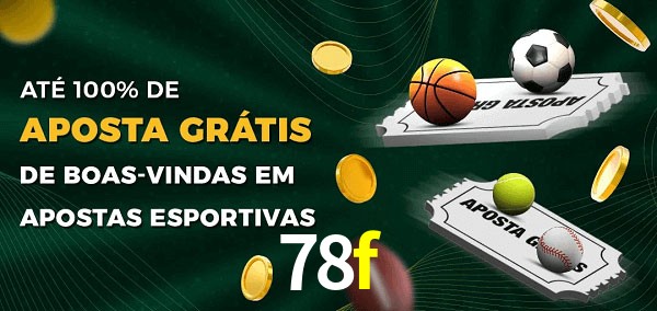 78f Ate 100% de Aposta Gratis